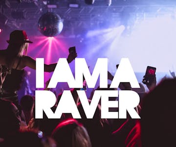 I Am A Raver Over 30s