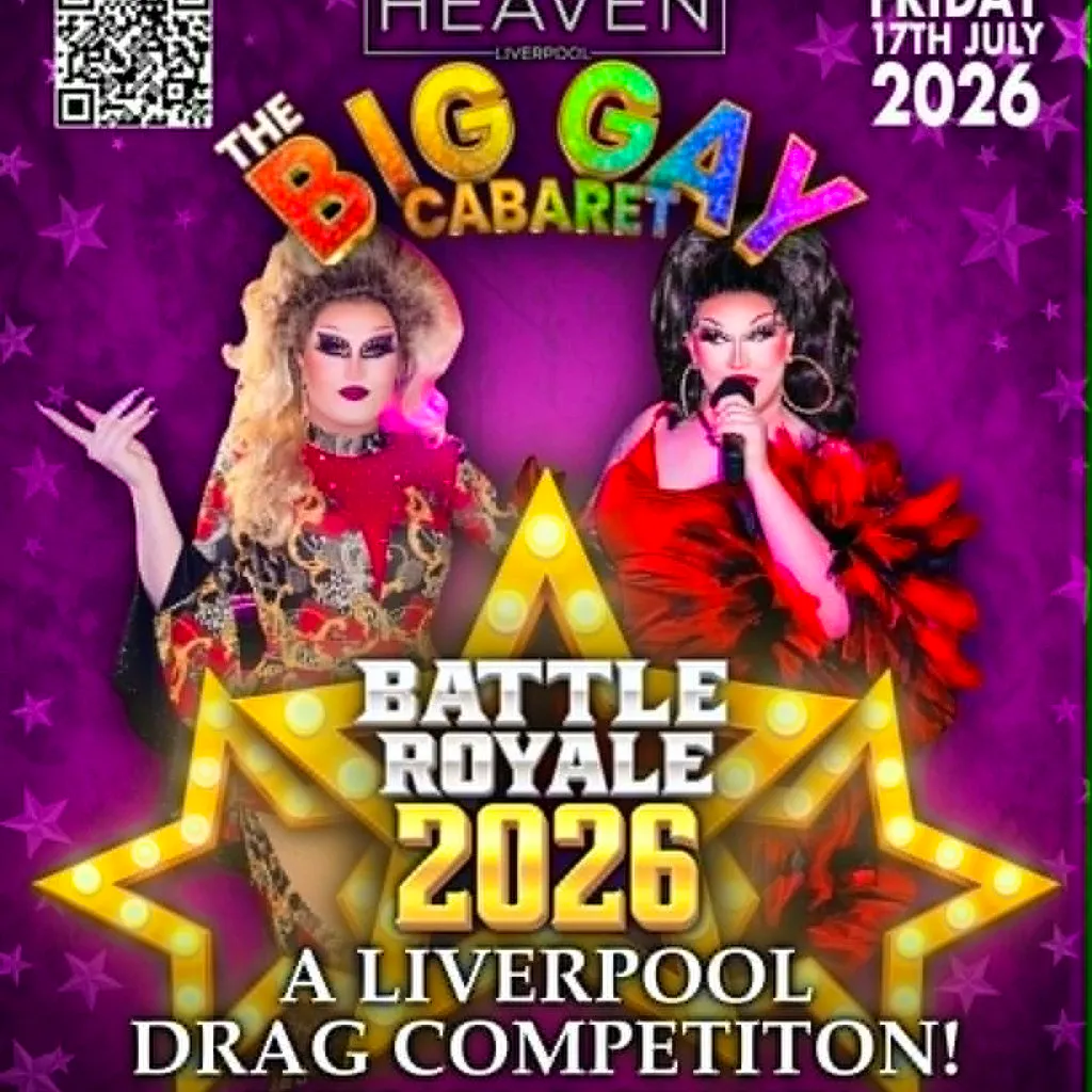 The Big Gay Cabaret: BATTLE ROYALE! at Heaven Liverpool