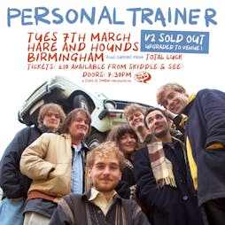 Personal Trainer Tickets | Hare And Hounds Birmingham  | Tue 7th March 2023 Lineup