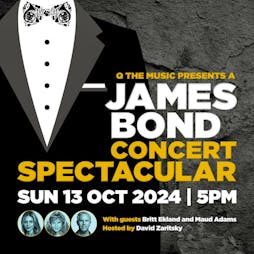 James Bond Concert Spectacular at Indigo at the O2 Tickets | Indigo At The O2 London  | Sun 13th October 2024 Lineup
