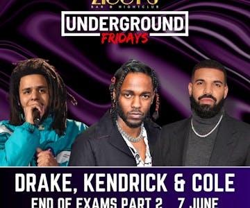 Underground Friday at Ziggys DRAKE, KENDRICK & COLE 7 June