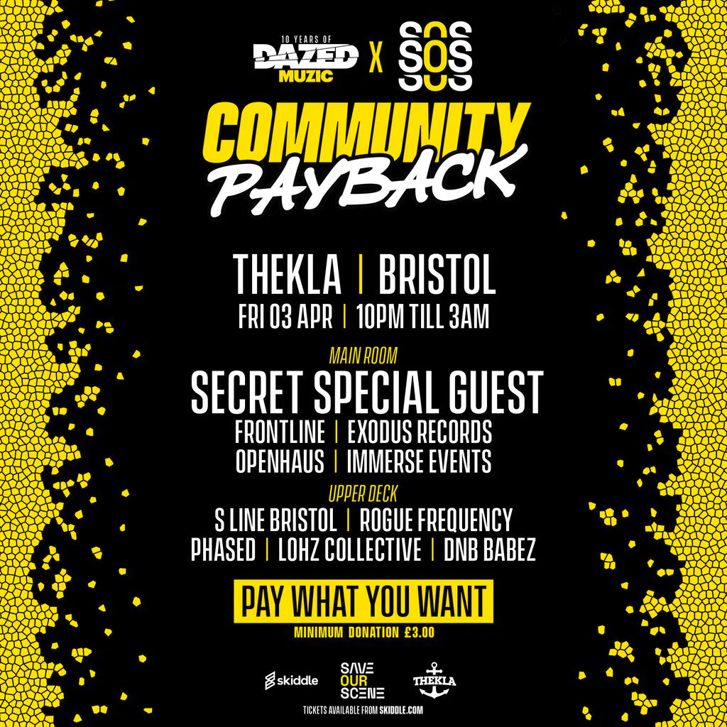 Dazed Muzic x SOS Community Payback at Thekla
