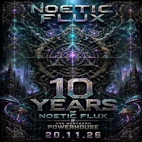 Noetic Flux: 10year Anniversary 20-11-2026