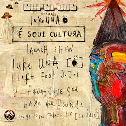Luke Una 'E Soul Cultura' Launch Party Tickets | Hare And Hounds Birmingham  | Fri 3rd June 2022 Lineup