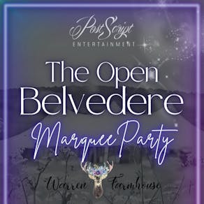 The Open Belvedere, Marquee Party