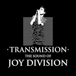 Transmission - The sound of Joy Division