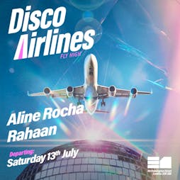 Aline Rocha, Rahaan Tickets | E1 London London  | Sat 13th July 2024 Lineup