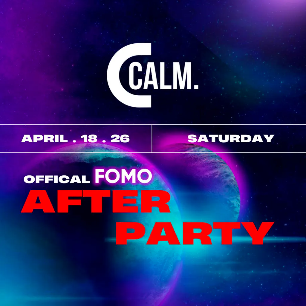 Calm Official FOMO After Party at Boa Derby