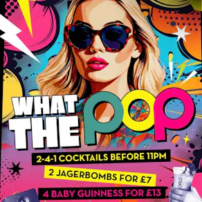 Popworld Watling Street - Every Saturday