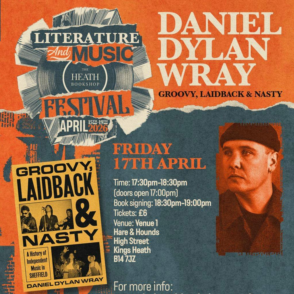 Author Event: Daniel Dylan Wray - Groovy, Laidback and Nasty at Hare And Hounds Kings Heath