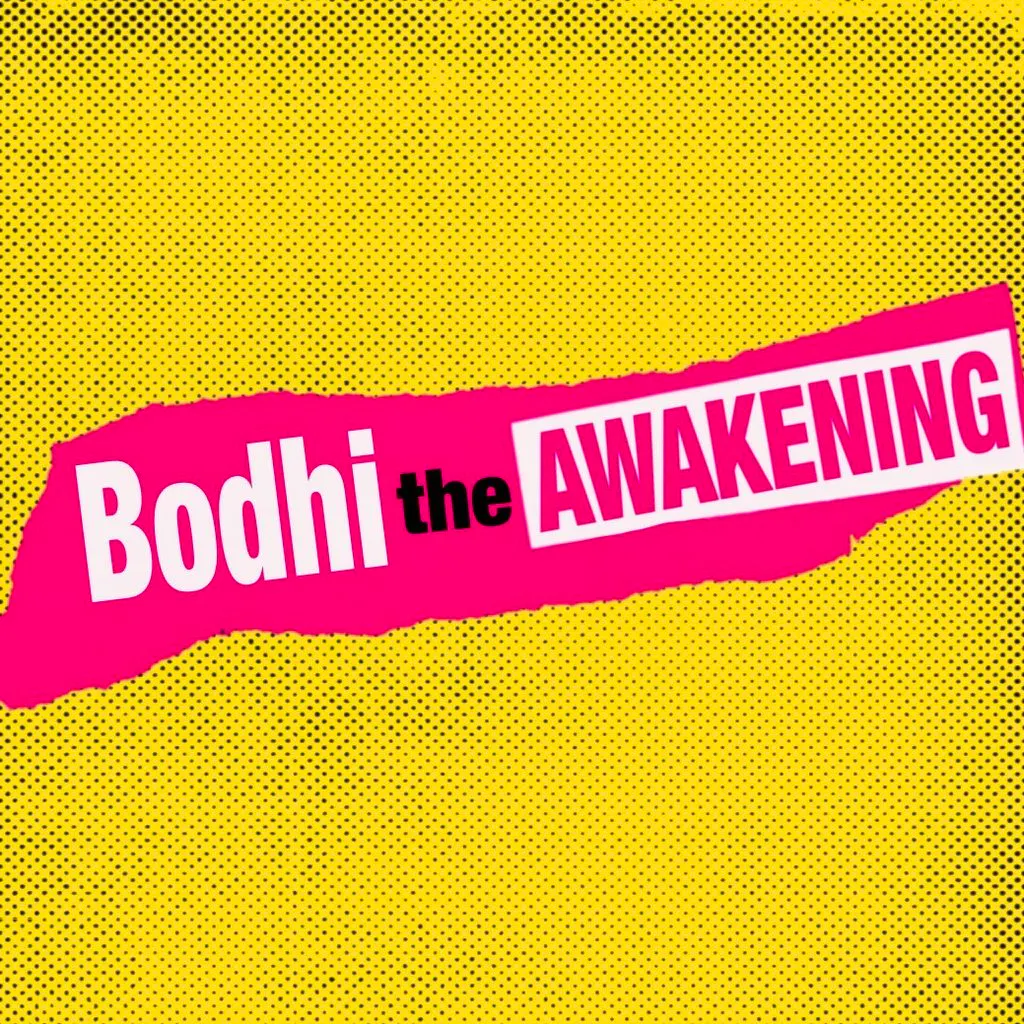 Bodhi - The Awakening at Brickhaus