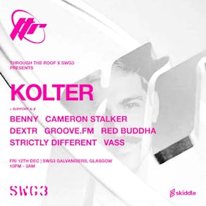 Through The Roof & SWG3 Presents: Kolter
