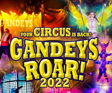 Gandeys Circus ROAR 2022 - Telford 
