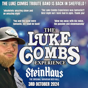 The Luke Combs Experience Is Back In Sheffield!
