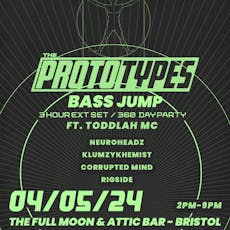 The Prototypes - BASS JUMP (360° Day Party) at The Full Moon And Attic Bar