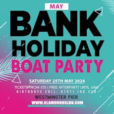Glamorous LDN Bank Holiday Boat Party at The Westminster Pier, Victoria Embankment, London