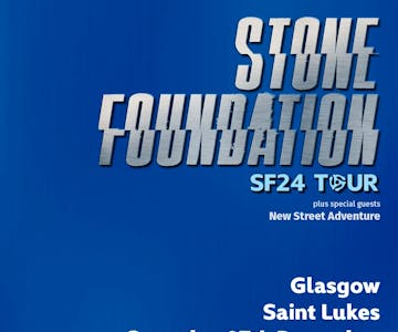 Stone Foundation + New Street Adventure