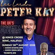 PETER KAY @ KINGS CROSS WMC, Sunday 30th August 2026 at Kings Cross Working Mens Club