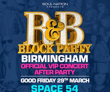 OFFICIAL R&B Block Party BIRMINGHAM Concert VIP AFTER PARTY