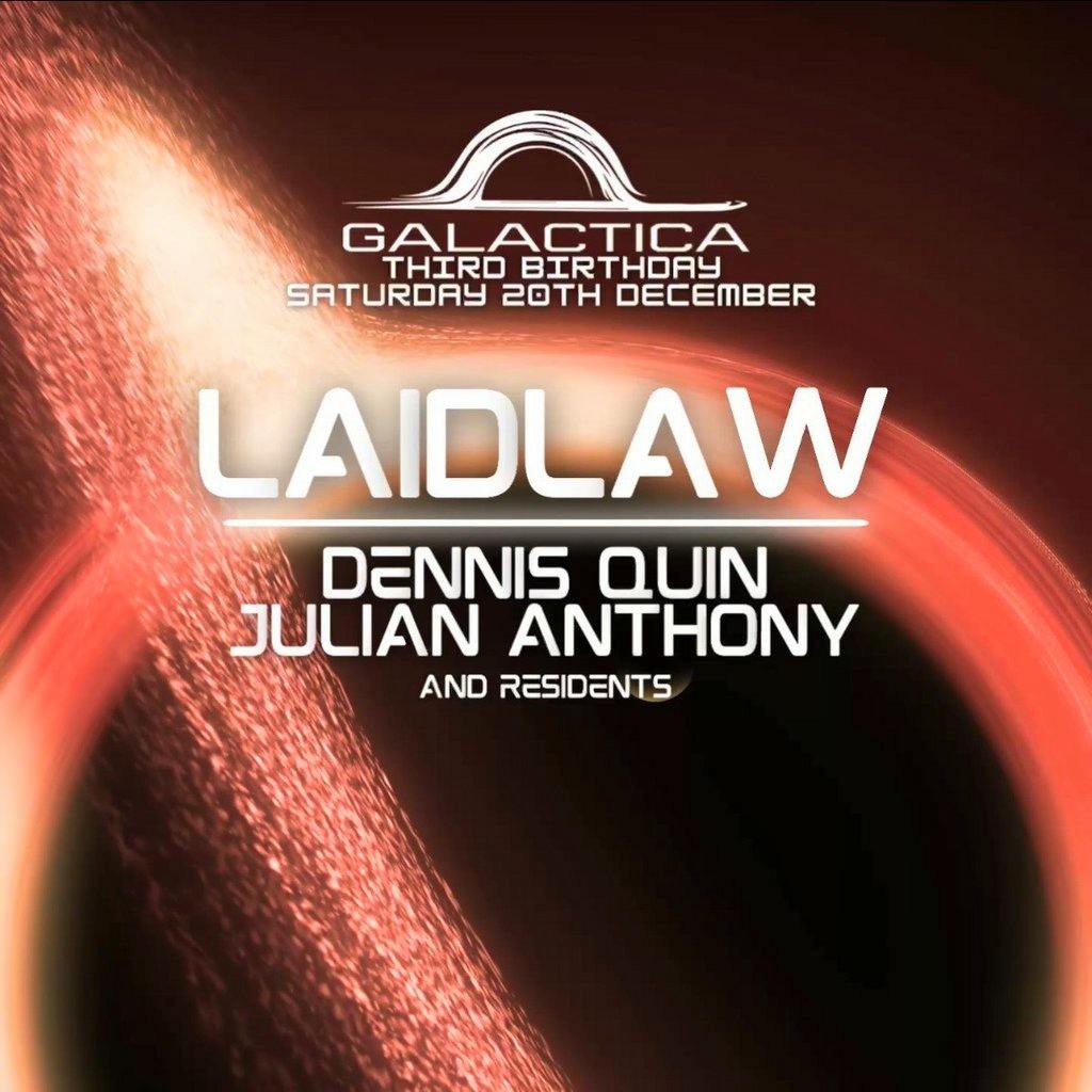 Galactica presents: Laidlaw, Dennis Quin & Julian Anthony at Arts Club