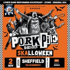 PorkPie Live plus Pretty Green (The Jam) Skalloween Party at O2 Academy 2 Sheffield