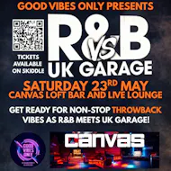 R&B vs UK GARAGE - The Ultimate Throwback Party! at Canvas Bournemouth