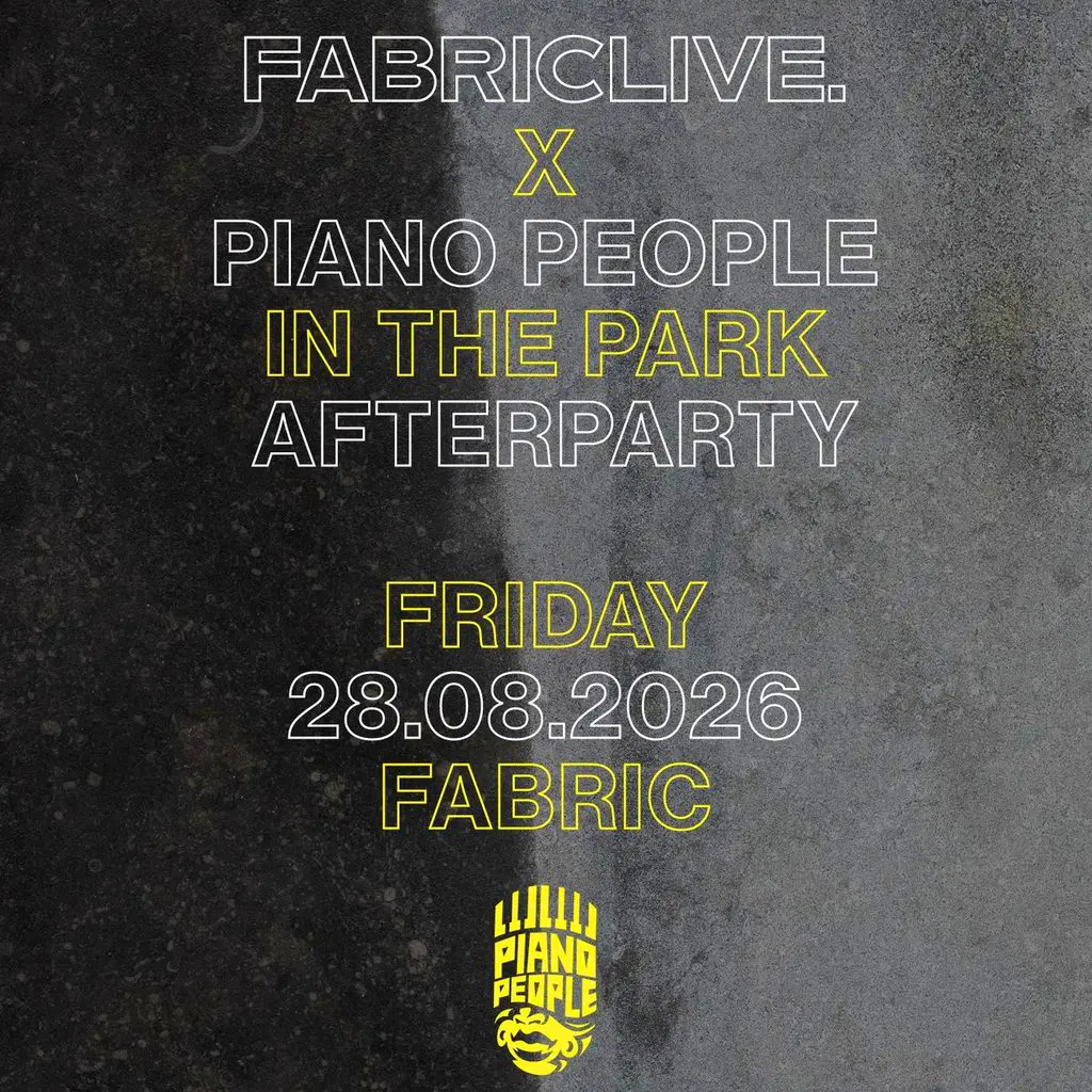 FABRICLIVE: Piano People Afterparty at Fabric London