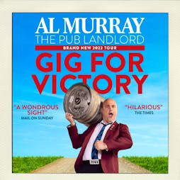 Hilarity Bites presents Al Murray: Gig For Victory | Darlington Hippodrome Darlington  | Sun 2nd October 2022 Lineup