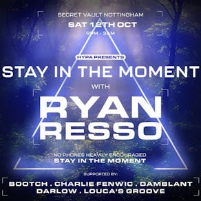 HYPA - Stay In the Moment w/ Ryan Resso