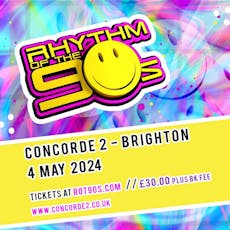 Rhythm of the 90s - Live at The Concorde 2 - Brighton at The Concorde 2