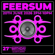 FEERSUM 27th BIRTHDAY PARTY at XOYO