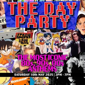 80's, 90's & 00's Anthems - THE DAY PARTY