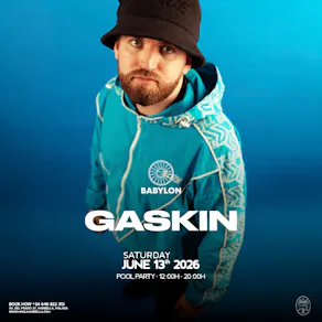 Babylon Marbella - Pool Party w/ GASKIN