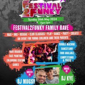 Festival2Funky Family Rave