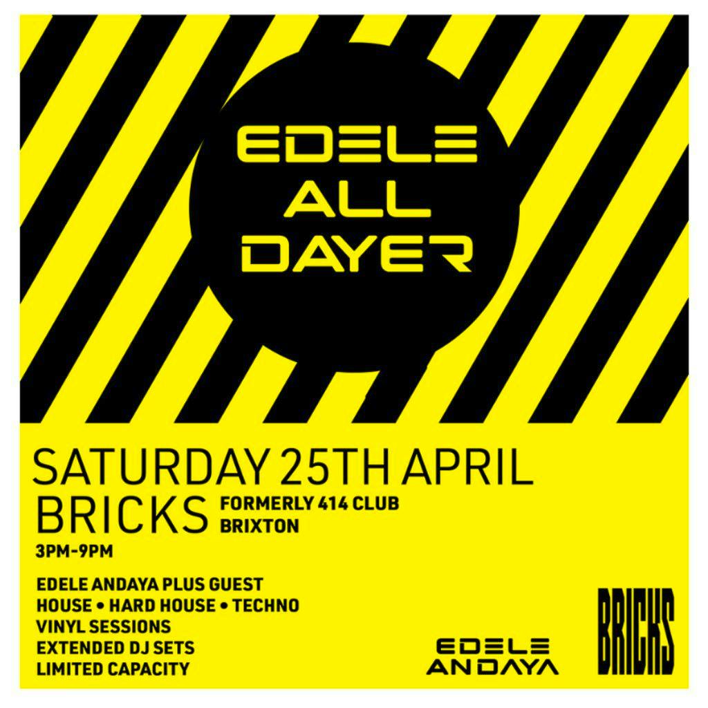 Edele All-Dayer at Bricks