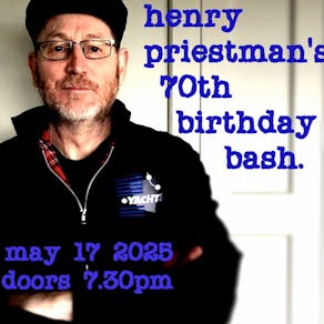 Henry Priestman's 70th Birthday show