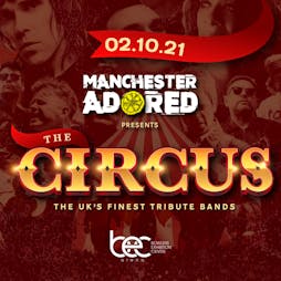 Manchester Adored Presents the Circus  Tickets | Bowlers Exhibition Centre Manchester  | Sat 2nd October 2021 Lineup