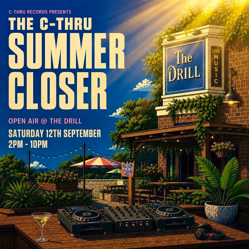 C-Thru Presents : The Summer Closer at The Drill Pub