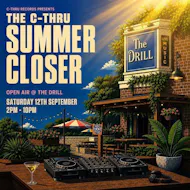 C-Thru Presents : The Summer Closer at The Drill Pub