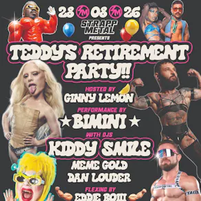 Strapp Metal Presents : Teddy's Retirement Party!!