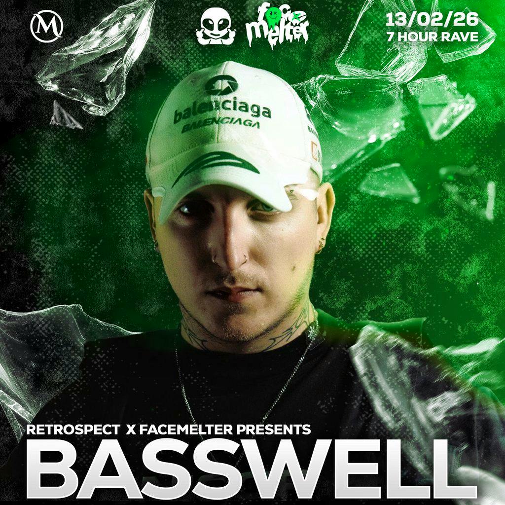 RETROSPECT x FACEMELTER Presents: BASSWELL at Metro Reloaded