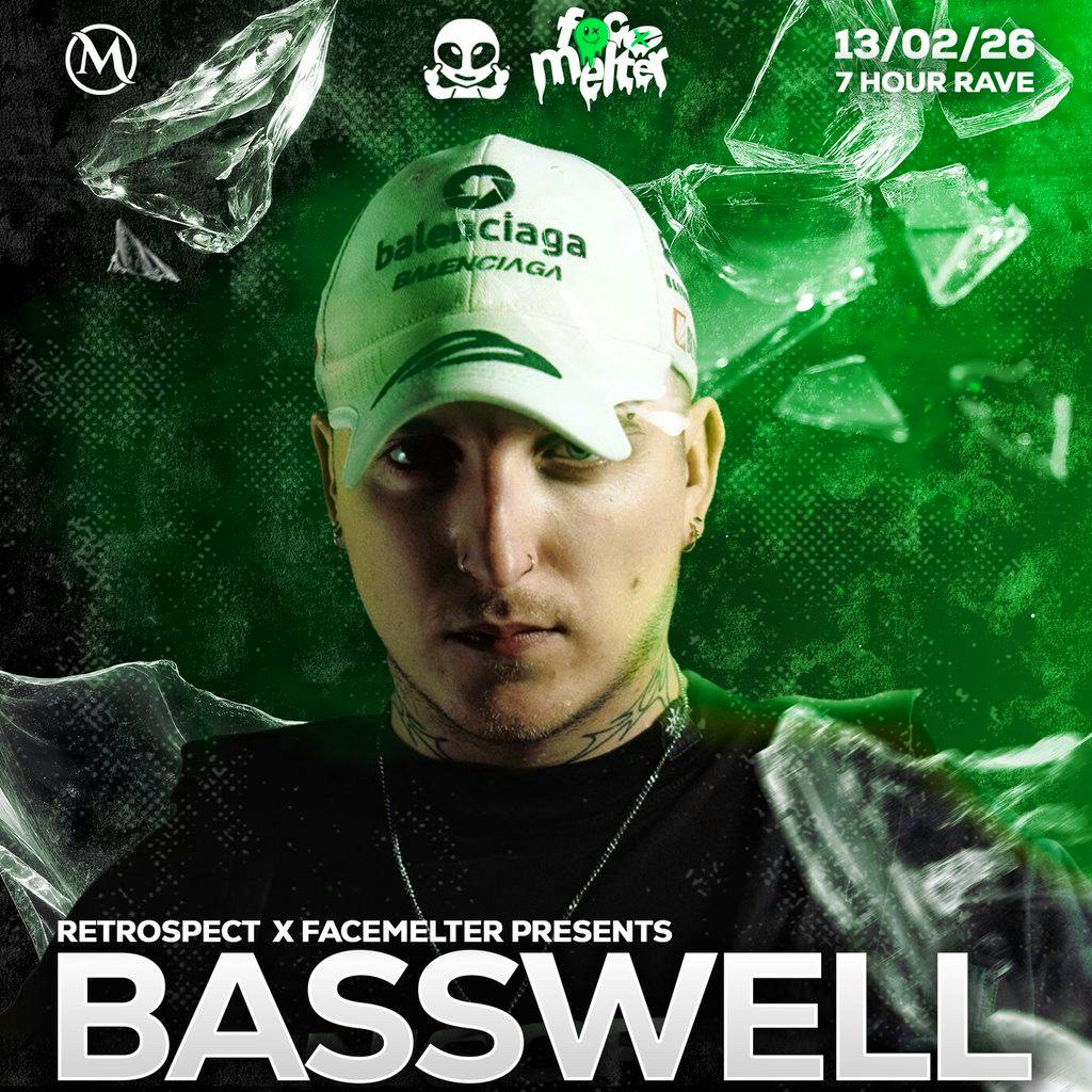 RETROSPECT x FACEMELTER Presents: BASSWELL at Metro Reloaded