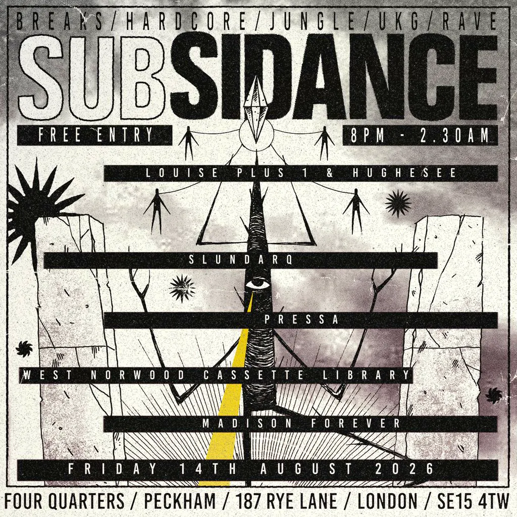 Subsidance at Four Quarters Peckham