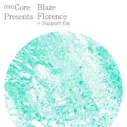 en)Core Presents: Blaze Florence Tickets | Couture   Stafford  | Fri 26th April 2019 Lineup