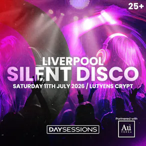 DAY SESSIONS Presents: SILENT DISCO - Liverpool - 2026