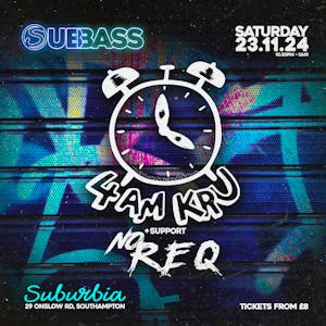 SubBass Presents: 4am Kru + Support