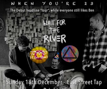 Wait For The River - East Street Tap, Brighton - 18/12/22