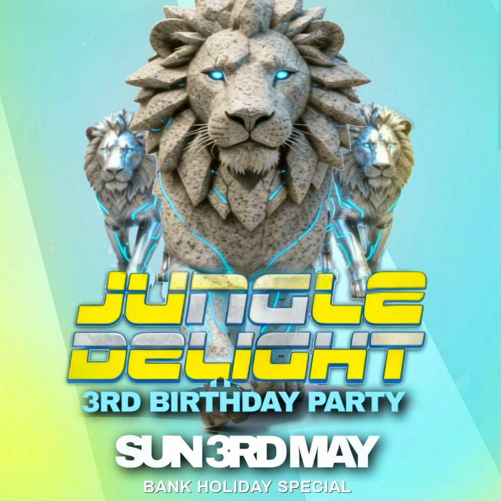 Jungle Delight- 3rd Birthday (Day & Night) Tickets at The Egg   London