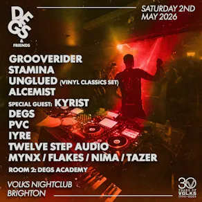 Degs & Friends - Grooverider, Stamina, Alcemist, Unglued, Kyrist