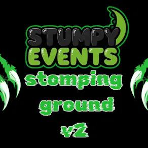 STUMPY EVENTS PRSENTS: The Stomping Ground V2